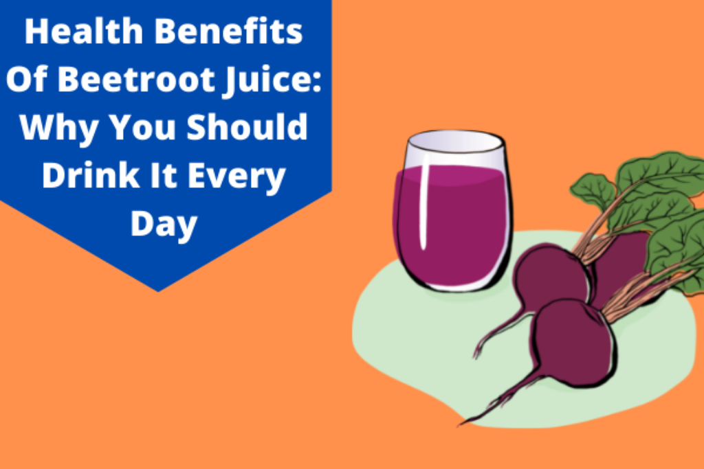 many health benefits of drinking beetroot juice, including improved